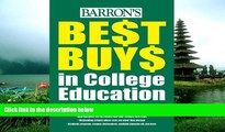 READ THE NEW BOOK Best Buys in College Education (Barron s Best Buys in College Education) Lucia