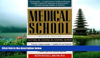 READ book Medical School: Getting In, Staying In, Staying Human Keith Ablow BOOOK ONLINE