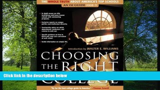 FAVORIT BOOK Choosing the Right College: 2008-2009: The Whole Truth about America s Top Schools