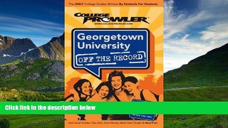 FAVORIT BOOK Georgetown University: Off the Record (College Prowler) (College Prowler: Georgetown