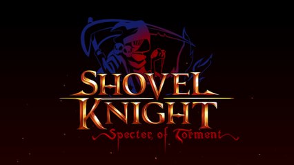 Shovel Knight - Bande-annonce Specter of Torment