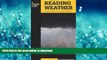 FAVORITE BOOK  Reading Weather: The Field Guide To Forecasting The Weather (Falcon Guides)  BOOK