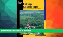 FAVORITE BOOK  Hiking Mississippi: A Guide To 50 Of The State s Greatest Hiking Adventures (State