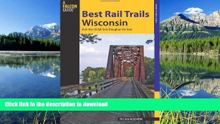 FAVORITE BOOK  Best Rail Trails Wisconsin: More Than 50 Rail Trails Throughout The State (Best