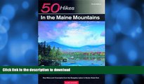 FAVORITE BOOK  50 Hikes in the Maine Mountains: Day Hikes and Overnights from the Rangeley Lakes