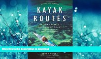 READ BOOK  Kayak Routes of the Pacific Northwest Coast: From Northern Oregon to British Columbia