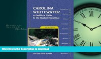 READ  Carolina Whitewater: A Paddler s Guide to the Western Carolinas (Canoe and Kayak Series)