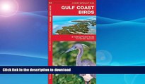 GET PDF  Gulf Coast Birds: A Folding Pocket Guide to Familiar Species (Pocket Naturalist Guide
