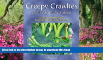 Pre Order Creepy Crawlies and the Scientific Method: More Than 100 Hands-On Science Experiments