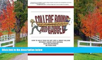 READ THE NEW BOOK College Bound and Gagged: How to Help Your Kid Get into a Great College Without