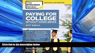 READ THE NEW BOOK Paying for College Without Going Broke, 2017 Edition: How to Pay Less for