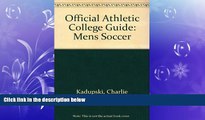 FAVORIT BOOK Men s Soccer Guide (Official Athletic College Guide Soccer Men)  BOOOK ONLINE