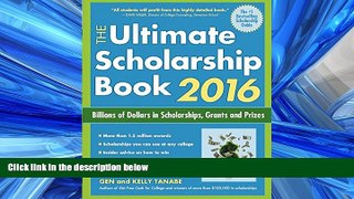 READ THE NEW BOOK The Ultimate Scholarship Book 2016: Billions of Dollars in Scholarships, Grants