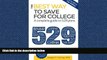 FAVORIT BOOK The Best Way to Save for College: A Complete Guide to 529 Plans 2015-2016 Joseph F