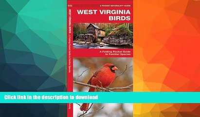 FAVORITE BOOK  West Virginia Birds: A Folding Pocket Guide to Familiar Species (Pocket Naturalist