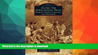 FAVORITE BOOK  Along the Appalachian Trail: Georgia, North Carolina, and Tennessee (Images of