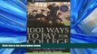 READ THE NEW BOOK 1001 Ways to Pay for College: Practical Strategies to Make College Affordable