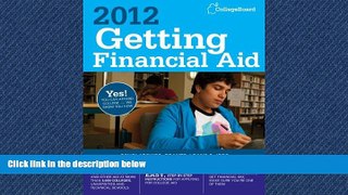 READ THE NEW BOOK Getting Financial Aid 2012 (College Board Guide to Getting Financial Aid) The