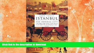 FAVORITE BOOK  Istanbul: The Imperial City FULL ONLINE