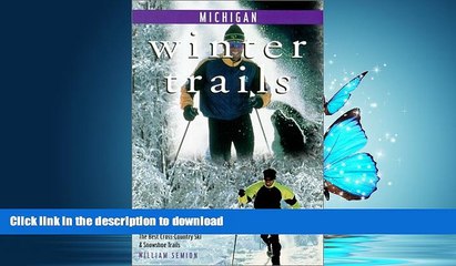 FAVORITE BOOK  Winter Trails Michigan: The Best Cross-Country Ski   Snowshoe Trails (Winter