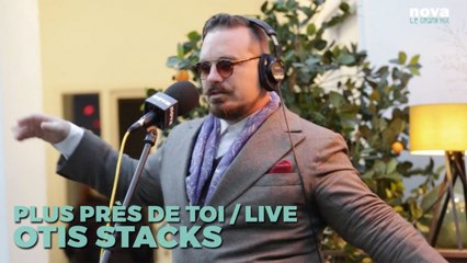 Otis Stacks - Fashion Drunk | Live de Plus Près de toi
