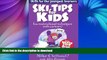 READ  Ski Tips for Kids: Fun Instructional Techniques With Cartoons (Falcon Guides: Skills for