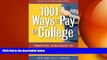READ THE NEW BOOK 1001 Ways to Pay for College: Practical Strategies to Make College Affordable
