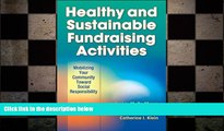 READ THE NEW BOOK Healthy and Sustainable Fundraising Activities: Mobilizing Your Community Toward