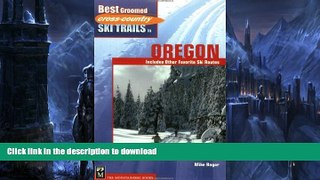 READ  Best Groomed Cross-Country Ski Trails in Oregon: Includes Other Favorite Ski Routes FULL