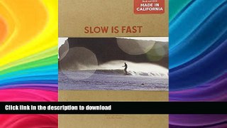 FAVORITE BOOK  Slow Is Fast: On the Road at Home FULL ONLINE