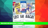 READ  Lost Ski Areas of Southern Vermont FULL ONLINE