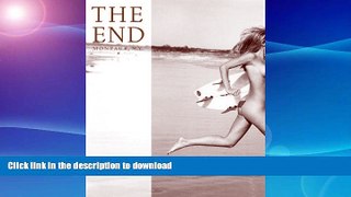 READ BOOK  The End: Montauk, N.Y. FULL ONLINE