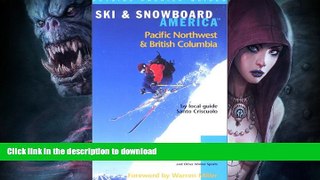 FAVORITE BOOK  Ski   Snowboard America Pacific Northwest and British Columbia (Ski and Snowboard