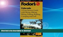 READ BOOK  Colorado: A Four-Season Guide with Skiing, Hiking, Biking, Fishing, Rafting, Camping
