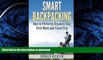 READ BOOK  Smart Backpacking (English Edition): How to Perfectly Organize Your First Work and