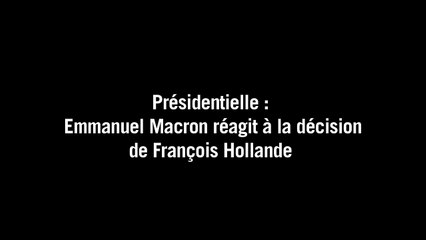 Macron sur Hollande: une décision "courageuse" et "digne"