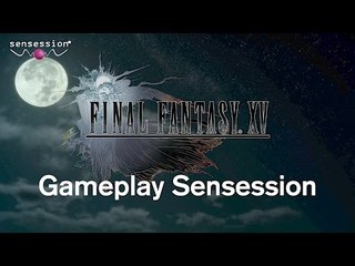 Final Fantasy XV - Gameplay Sensession Xbox O (No comment)