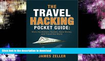 READ  The Travel Hacking Pocket Guide: Work the Airlines  System, Save Money, and Travel the