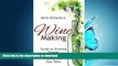 FAVORITE BOOK  Wine Making: Wine Making guide to growing grapes and making your own wine