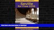 FAVORITE BOOK  Seville for Free 2016 Travel Guide: 20 Best Free Things To Do in Seville, Sevilla,