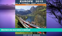 FAVORITE BOOK  Europe - Do it yourself trains vacations (DIY Series -  Amsterdam to Barcelona)