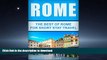 READ  Rome:The Best Of Rome: For Short Stay Travel (Rome Travel Guide,Italy) (Short Stay Travel -