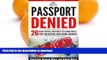 GET PDF  Passport Denied: 26 HUGE Travel Mistakes to Avoid While You Travel, Volunteer, and Work