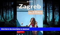 READ  Zagreb in 3 Days (Travel Guide 2017): A Perfect 72 Hours Plan with the Best Things to Do in