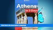 READ BOOK  Athens in 3 Days - A 72 Hours Perfect Plan with the Best Things to Do in Athens