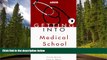 READ THE NEW BOOK Getting Into Medical School Today (Arco Getting Into Medical School Today) Arco