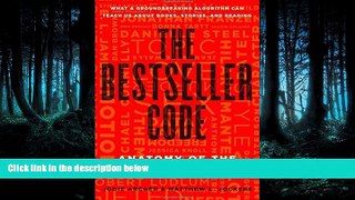 READ THE NEW BOOK The Bestseller Code: Anatomy of the Blockbuster Novel BOOOK ONLINE