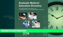 READ THE NEW BOOK Graduate Medical Education Directory 2009-10: Including Programs Accredited by