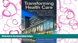 READ THE NEW BOOK Transforming Health Care: Virginia Mason Medical Center s Pursuit of the Perfect