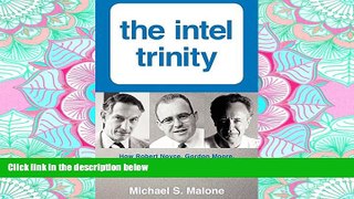 FAVORIT BOOK The Intel Trinity: How Robert Noyce, Gordon Moore, and Andy Grove Built the World s